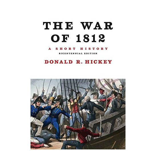 War of 1812: A Short History (Bicentennial Edition)