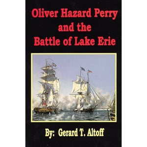 Oliver Hazard Perry and the Battle of Lake Erie