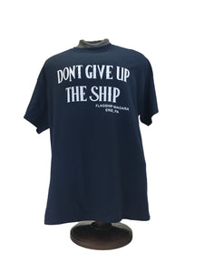 Don't Give Up The Ship Tee